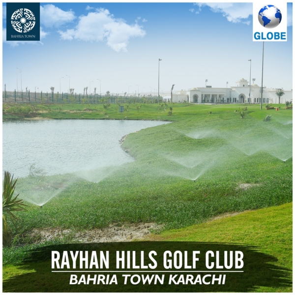 Rayhan Hills and Golf Club Bahria Town Karachi Globe Estate & Builders